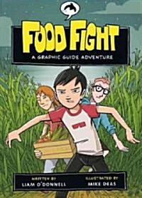 Food Fight: A Graphic Guide Adventure (Paperback)