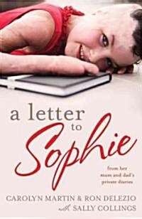 A Letter to Sophie: From Her Mum and Dads Private Diaries (Paperback)