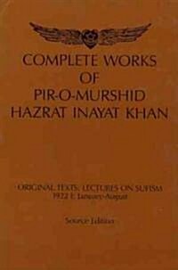 Complete Works of Pir-O-Murshid Hazrat Inayat Khan: Original Texts: Lectures on Sufism, 1922 I: January-August (Hardcover, Source)