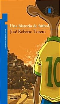 Una Historia de Futbol = Soccer History (Paperback)