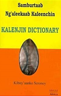 Samburtaab Ngaleekaab Kaleenchin. Kalenjin Dictionary (Paperback)