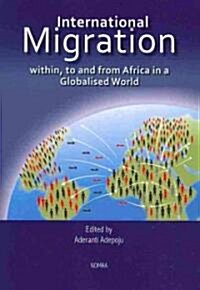 International Migration Within, to and from Africa in a Globalised World (Paperback)