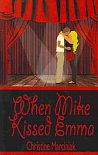 When Mike Kissed Emma (Paperback)