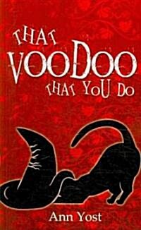 That Voodoo That You Do (Paperback)