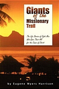 Giants of the Missionary Trail (Paperback)