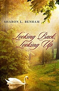 Looking Back, Looking Up (Paperback)