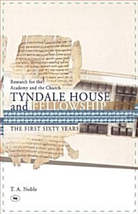 Research for the Academy and the Church: Tyndale House and Fellowship (Paperback)