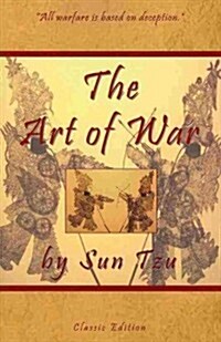 The Art of War by Sun Tzu - Classic Collectors Edition: Includes the Classic Giles and Full Length Translations (Paperback)