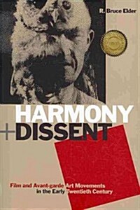 Harmony + Dissent: Film and Avant-Garde Art Movements in the Early Twentieth Century (Paperback)