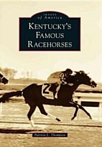 Kentuckys Famous Racehorses (Paperback)