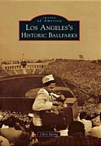 Los Angeless Historic Ballparks (Paperback)