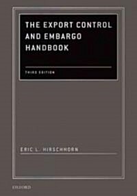 The Export Control and Embargo Handbook (Hardcover, 3)