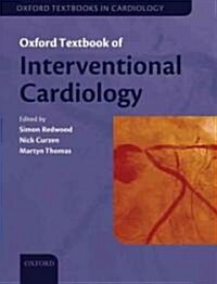 Oxford Textbook of Interventional Cardiology (Hardcover, 1st)