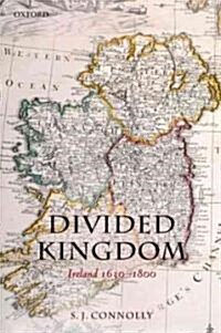 Divided Kingdom : Ireland 1630-1800 (Paperback)