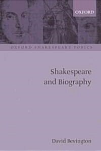 Shakespeare and Biography (Paperback)