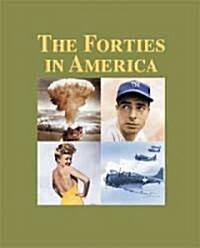 The Forties in America: Print Purchase Includes Free Online Access (Hardcover)