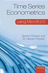 Time Series Econometrics : Using Microfit 5.0 (Paperback)