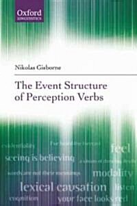 The Event Structure of Perception Verbs (Hardcover)