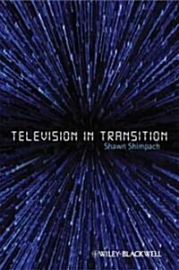 Television in Transition: The Life and Afterlife of the Narrative Action Hero (Paperback)
