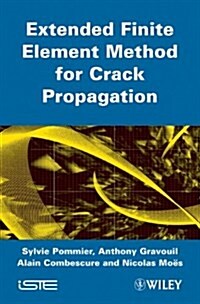 Extended Finite Element Method for Crack Propagation (Hardcover)