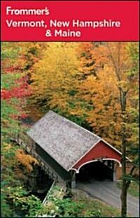 Frommers Vermont, New Hampshire and Maine (Paperback, 7 Rev ed)