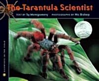 Tarantula Scientist (Prebound, Bound for Schoo)