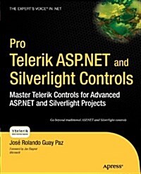 Pro Telerik ASP.Net and Silverlight Controls: Master Telerik Controls for Advanced ASP.Net and Silverlight Projects (Paperback, 2010)