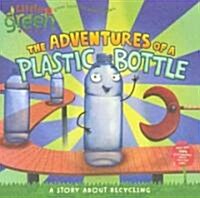 The Adventures of a Plastic Bottle: A Story about Recycling (Prebound, Turtleback Scho)
