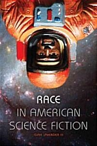 Race in American Science Fiction (Paperback)