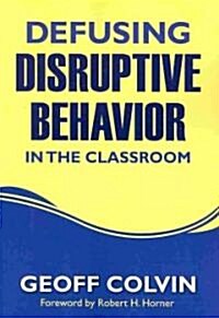 Defusing Disruptive Behavior in the Classroom (Paperback)