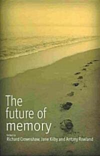 The Future of Memory (Hardcover)