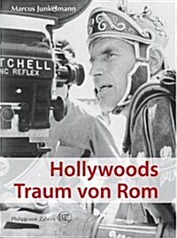 Hollywoods Traum Von ROM (Hardcover)