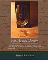 The Practical Distiller (Paperback)