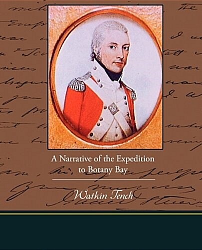 A Narrative of the Expedition to Botany Bay (Paperback)