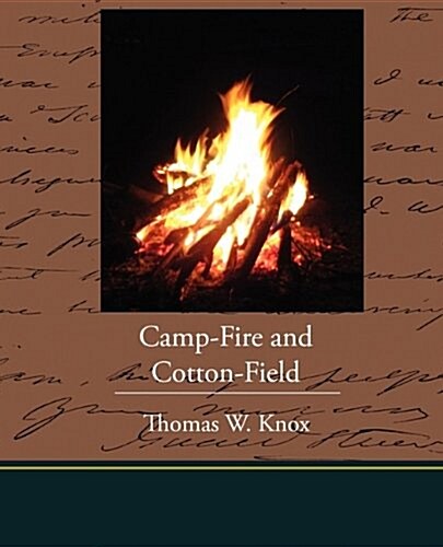 Camp-fire and Cotton-field (Paperback)