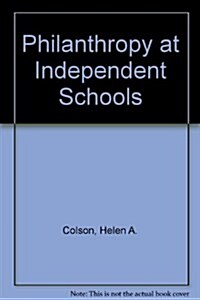 Philanthropy at Independent Schools (Paperback)