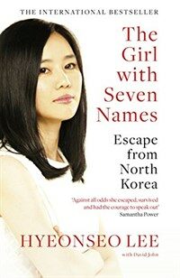 The Girl with Seven Names : Escape from North Korea (Paperback)
