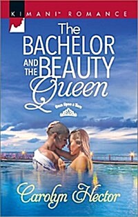 The Bachelor and the Beauty Queen (Mass Market Paperback)