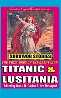 Titanic & Lusitania: Survivor Stories (Paperback)