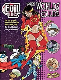 Evil Inc Annual Report Volume 7: When Worlds Collide (Paperback)