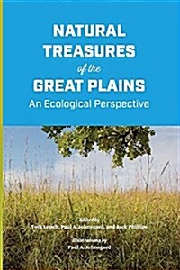 Natural Treasures of the Great Plains: An Ecological Perspective (Paperback)
