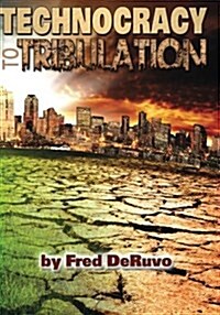 Technocracy to Tribulation (Paperback)