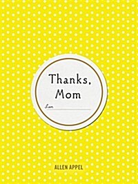 Thanks, Mom (Hardcover)