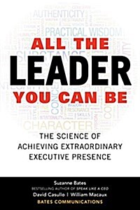 All the Leader You Can Be: The Science of Achieving Extraordinary Executive Presence (Hardcover)
