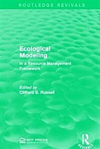Ecological Modeling : In a Resource Management Framework (Hardcover)