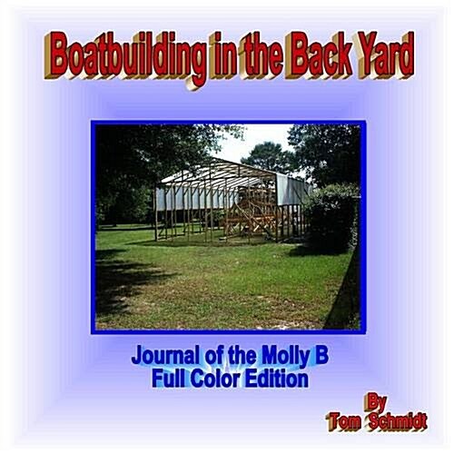 Boatbuilding in the Back Yard (Full Color Edition) (Paperback)