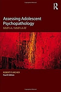 Assessing Adolescent Psychopathology : MMPI-A / MMPI-A-RF, Fourth Edition (Hardcover, 4 ed)