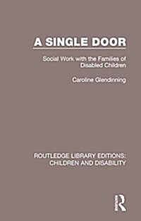 A Single Door : Social Work with the Families of Disabled Children (Hardcover)