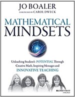 Mathematical Mindsets: Unleashing Students' Potential Through Creative Math, Inspiring Messages and Innovative Teaching (Paperback)