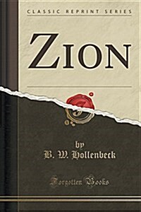 Zion (Classic Reprint) (Paperback)